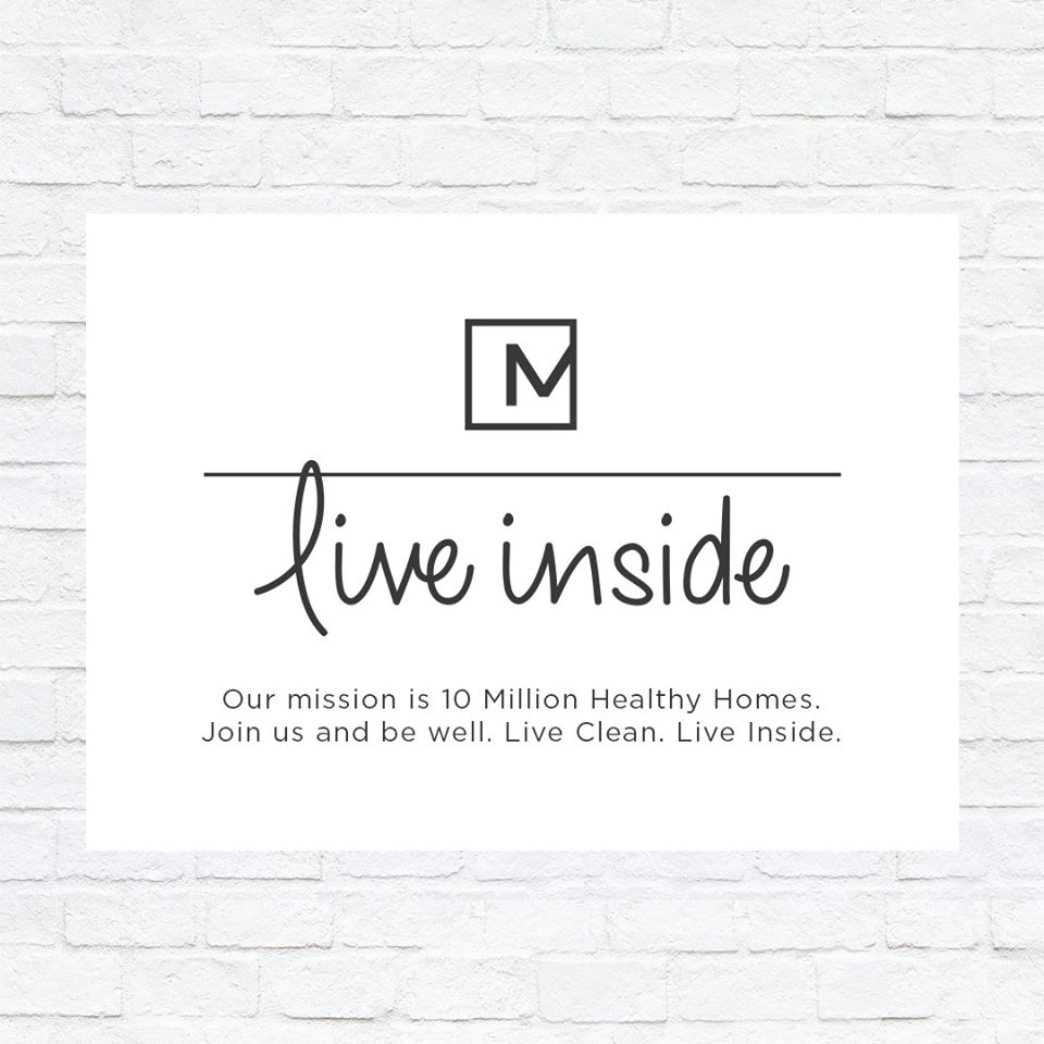 Modere Live Inside. Our mission is 10 million healthy homes. Join us and be well. Live clean. Live inside.